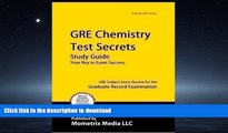 READ GRE Chemistry Test Secrets Study Guide: GRE Subject Exam Review for the Graduate Record