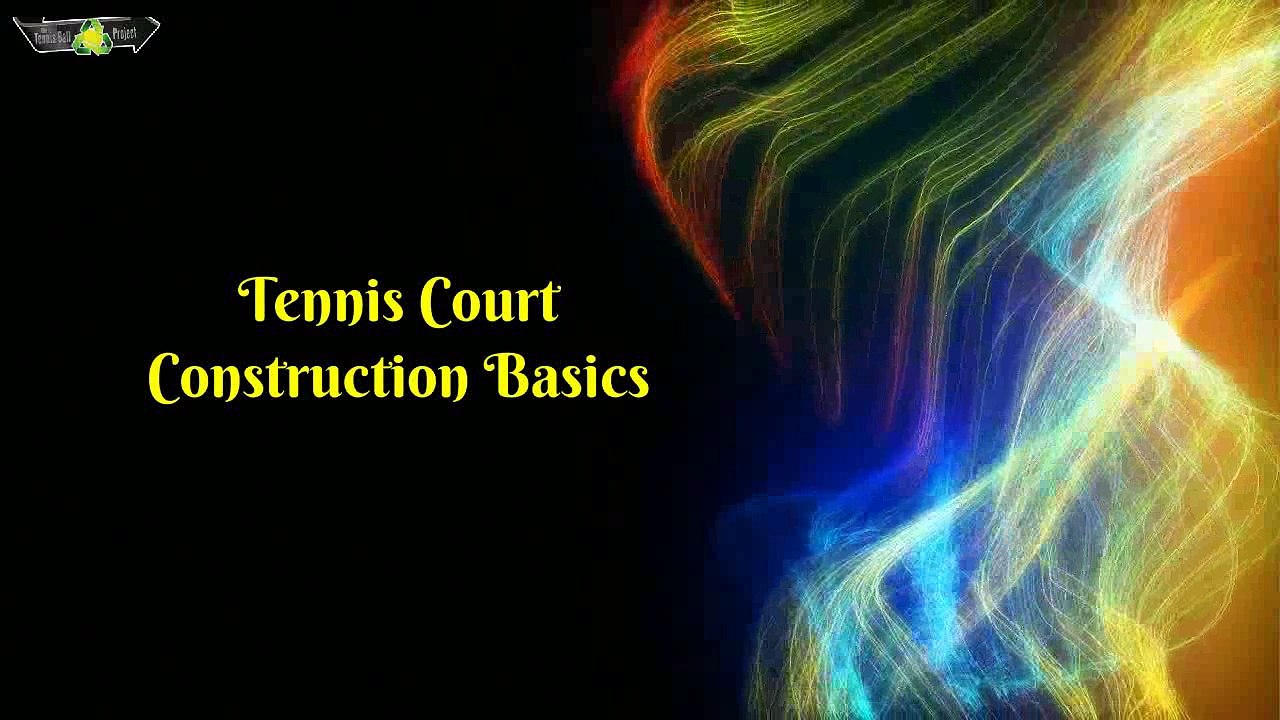 Tennis Court Construction Basics