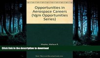 Hardcover Opportunities in Aerospace Careers (Vgm Opportunities Series) Kindle eBooks