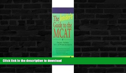 Read Book The Insider s Guide to the MCAT (Pre-Medical: Pre-Health Professions) Kindle eBooks