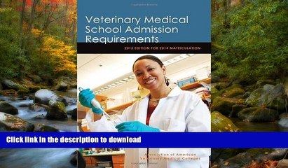 Pre Order Veterinary Medical School Admission Requirements (VMSAR): 2013 Edition for 2014