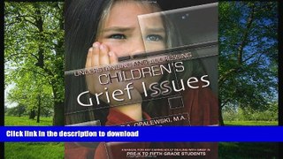 Read Book Understanding and Addressing Children s Grief Issues - Grades Pre-K to 5th Grade