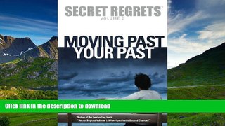 Hardcover Secret Regrets Volume 2: Moving Past Your Past Full Book