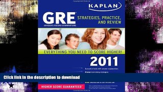 Hardcover Kaplan GRE 2011: Strategies, Practice, and Review (Kaplan GRE Exam) Full Book