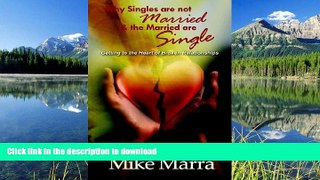 Hardcover Why Singles are not Married   the Married are Single: Getting to the Heart of Broken