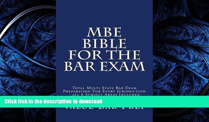 READ MBE Bible For The Bar Exam: Total Multi State Bar Exam Preparation For Every Jurisdiction -