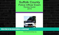 READ Suffolk County Police Officer Exam Review Guide: 2015 On Book