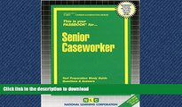 Read Book Senior Caseworker(Passbooks) (Career Examination Passbooks)
