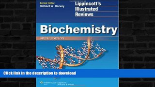 Pre Order Biochemistry (Lippincott Illustrated Reviews Series) Full Book