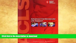Read Book Advanced Cardiovascular Life Support: Provider Manual