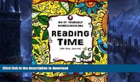 Read Book Reading Time - 180 Day Journal: Do-It-Yourself Homeschooling Kindle eBooks