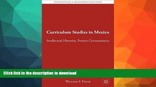 READ Curriculum Studies in Mexico: Intellectual Histories, Present Circumstances (International