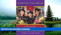 READ Achieving the Dream: A How-To Guide for Adult Women Seeking a College Degree Full Book