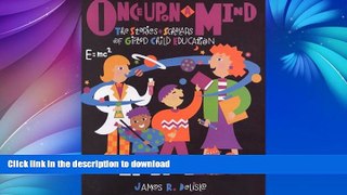 READ Once Upon a Mind: Stories and Scholars of Gifted Child Education Full Book