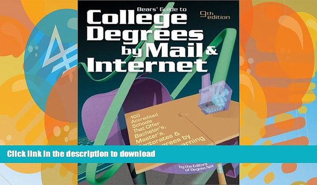 Read Book Bears Guide to College Degrees by Mail and Internet (Bear s Guide to College Degrees by