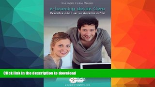 READ e-Learning desde Cero: Descubre como ser un docente online (Spanish Edition) On Book