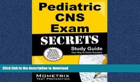 Read Book Pediatric CNS Exam Secrets Study Guide: CNS Test Review for the Clinical Nurse