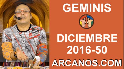 GEMINIS DICIEMBRE 2016-4 al 10 Dic 2016-Amor Solteros Parejas Dinero Trabajo-ARCANOS.COM
