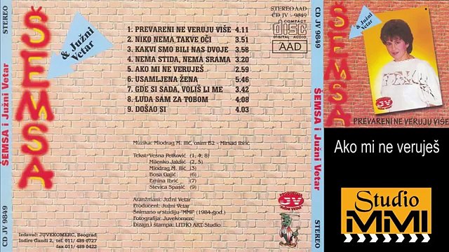 Semsa Suljakovic i Juzni Vetar - Ako mi ne verujes (Audio 1984)