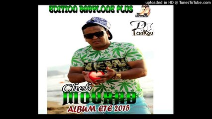 Cheb Mourad Avec Zakzok 2015 - Chira Brunne (éXcLu) [DJ Tchikou]