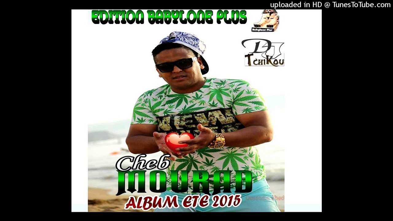 Cheb Mourad Avec Zakzok 2015 - Chira Brunne (éXcLu) [DJ Tchikou]
