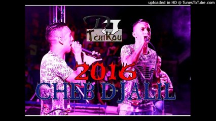 Cheb Djalil 2016 - Ma3andek Win 3liya Tahorbi Avec Tipo22 [Dj Tchikou]