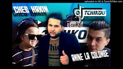 Cheb Hakim Avec Amine La Colombe 2015 Chira Majeur (éXcLu) By DJ Tchikou]