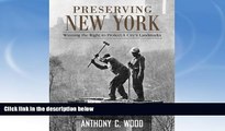 Price Preserving New York: Winning the Right to Protect a City s Landmarks Anthony Wood PDF