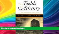 Best Price The Fields Of Athenry: A Journey Through Irish History James Charles Roy For Kindle