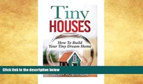 Price Tiny Houses: How To Build Your Tiny Dream Home (tiny movement, tiny house plans, tiny home)