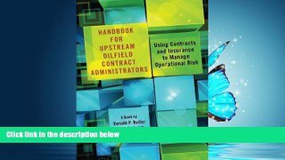 READ book Handbook for Upstream Oilfield Contract Administrators: Using Contracts and Insurance to