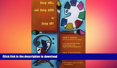 Hardcover Doing Well and Doing Good by Doing Art: The Effects of Education in the Visual and