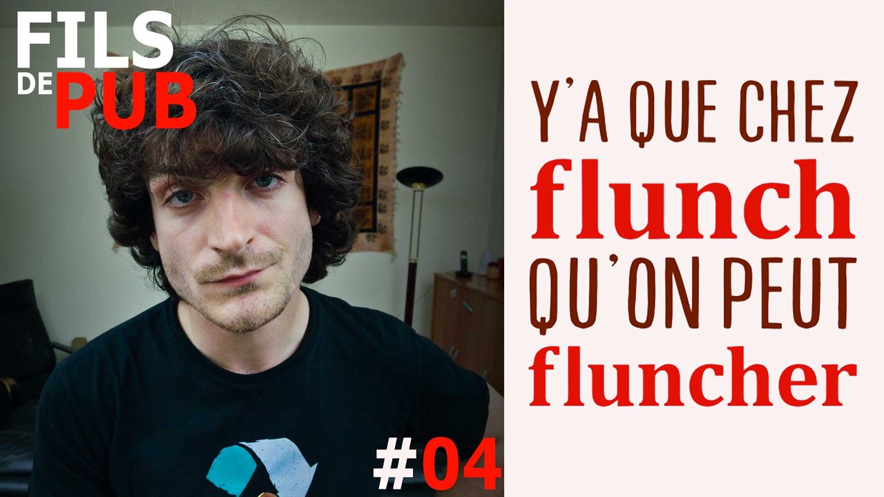 Fils de Pub #04 - Flunch