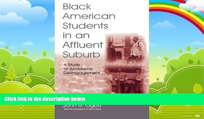 Online John U. Ogbu Black American Students in An Affluent Suburb: A Study of Academic