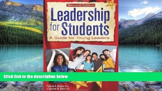 Read Online Frances Karnes Ph.D. Leadership for Students, 2E: A Guide for Young Leaders Full Book