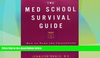 Best Price The Med School Survival Guide : How to Make the Challenges of Med School Seem Like