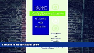 Buy Michael L. Wehmeyer Teaching Self-Determination to Students with Disabilities: Basic Skills
