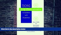 Buy Michael L. Wehmeyer Teaching Self-Determination to Students with Disabilities: Basic Skills