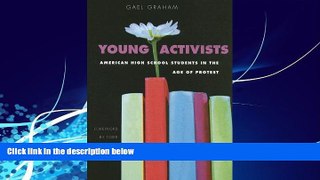 Buy Gael Graham Young Activists: American High School Students in the Age of Protest Audiobook