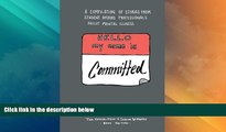 Best Price Hello My Name Is Committed: A Compilation of Stories from Student Affairs Professionals