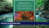 Buy Audrey Cohan Breaking the Mold of Education: Innovative and Successful Practices for Student