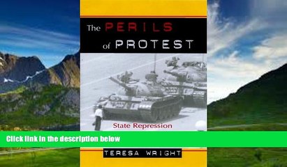 Online Teresa Wright The Perils of Protest: State Repression and Student Activism in China and