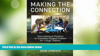 Price Making the Connection: Data-Informed Practices in Academic Support Centers for College