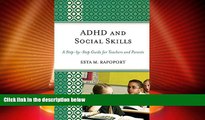 Price ADHD and Social Skills: A Step-by-Step Guide for Teachers and Parents Esta M. Rapoport On