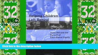 Best Price Helping Children Left Behind: State Aid and the Pursuit of Educational Equity (MIT