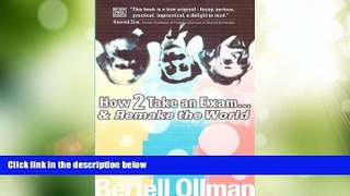 Price HOW TO TAKE AN EXAM Bertell Ollman For Kindle