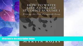 Best Price How to Write Like a College Student: Volume 1: Writing the Five-Paragraph Essay Martin