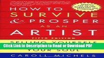 Read How to Survive and Prosper as an Artist, 5th ed.: Selling Yourself Without Selling Your Soul