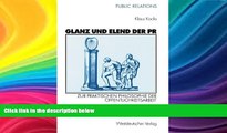 Buy  Glanz und Elend der PR: Zur praktischen Philosophie der Ã–ffentlichkeitsarbeit (Public