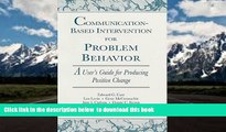 Pre Order Communication-Based Intervention for Problem Behavior: A User s Guide for Producing